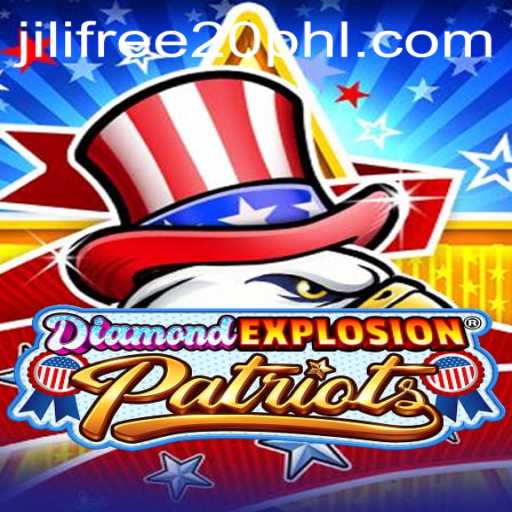 Exploring the Thrills of DiamondExplosionPatriots and the Excitement of Jili Free 20